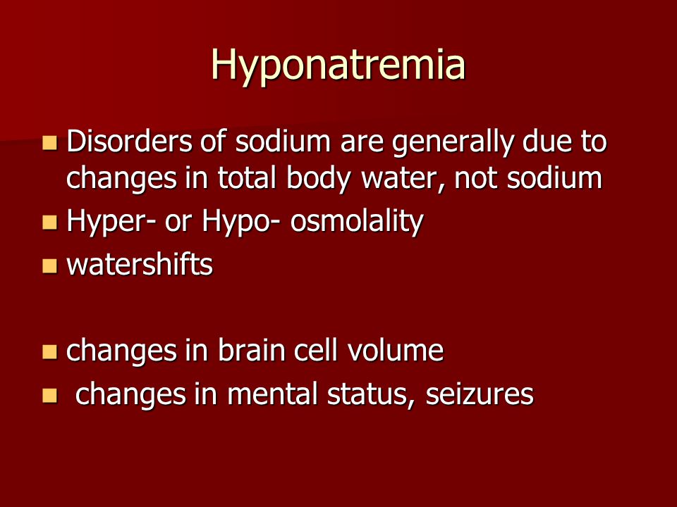 Disorders of Sodium: Hyponatremia and Hypernatremia